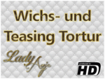 Wichs- und Teasing Tortur